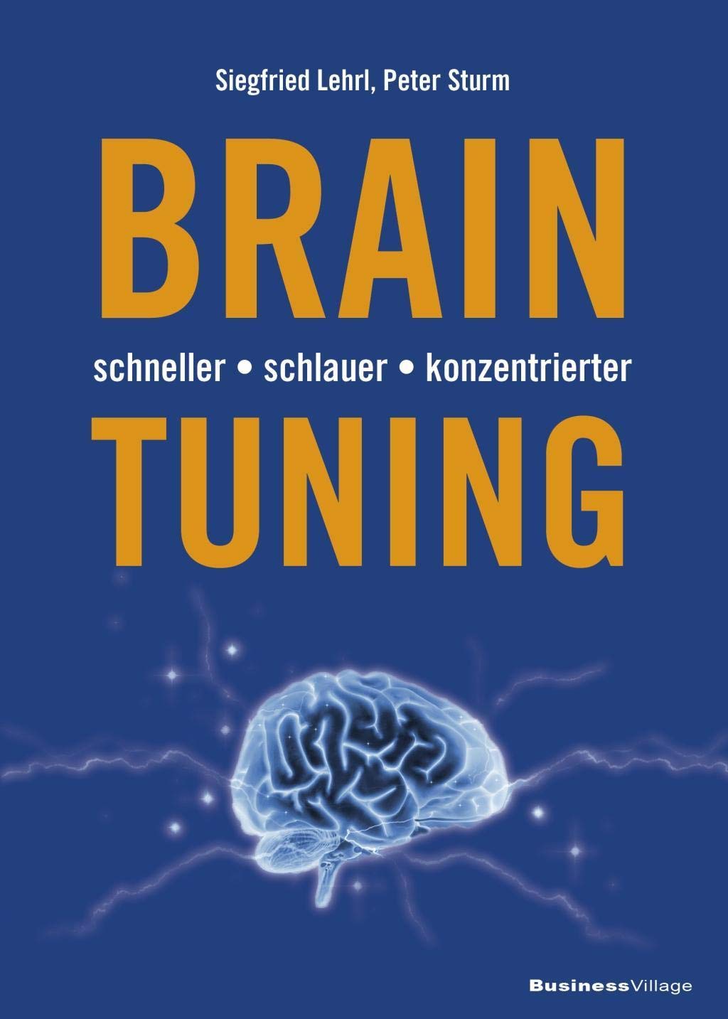 BRAIN-TUNING: schneller • schlauer • konzentrierter Business, Finance & Career