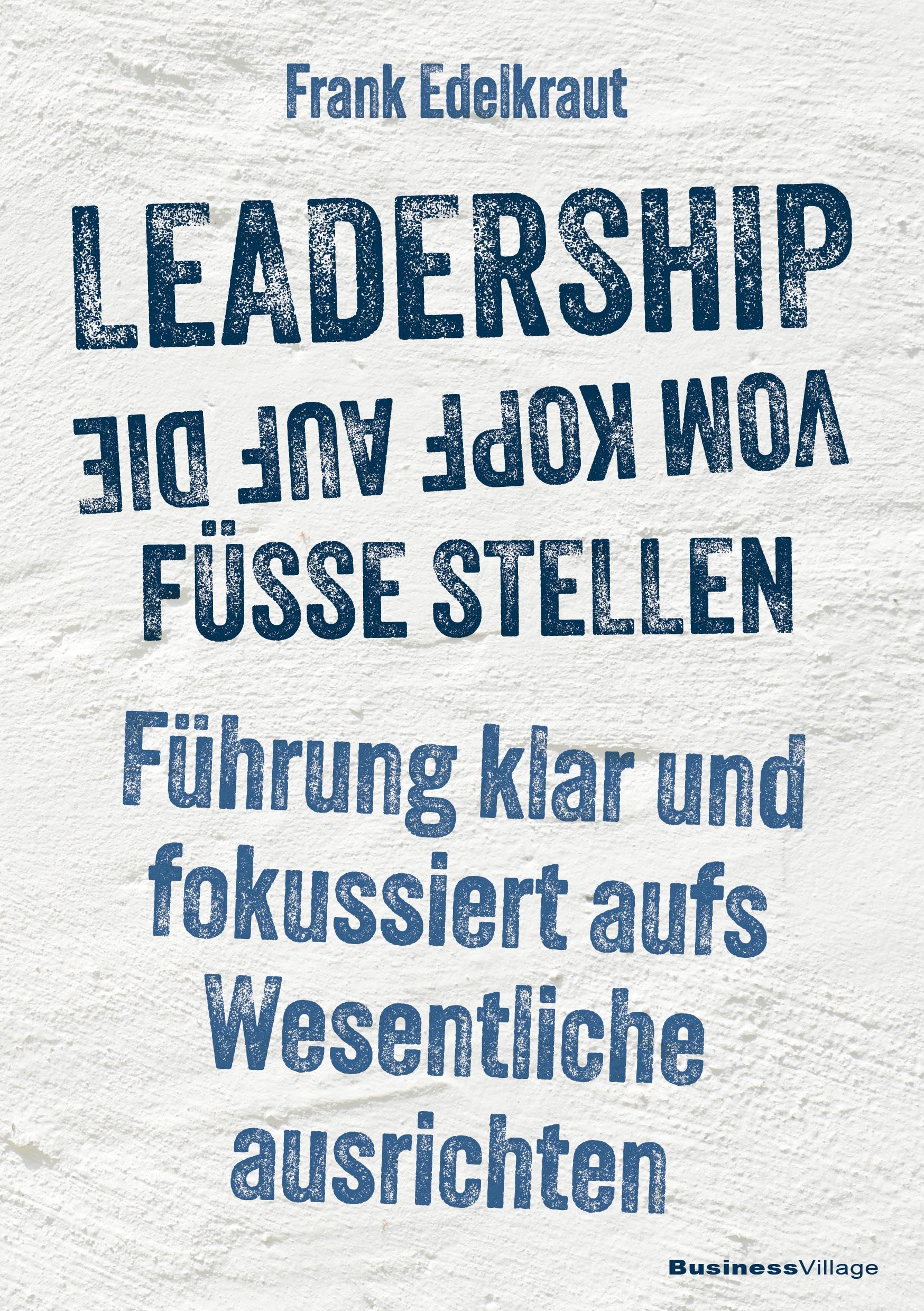 Leadership vom Kopf auf die Füße stellen Law