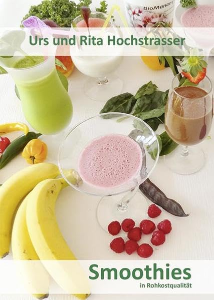 Smoothies: in Rohkostqualität (Edition Sonnenklar) Leisure, Home & Garden