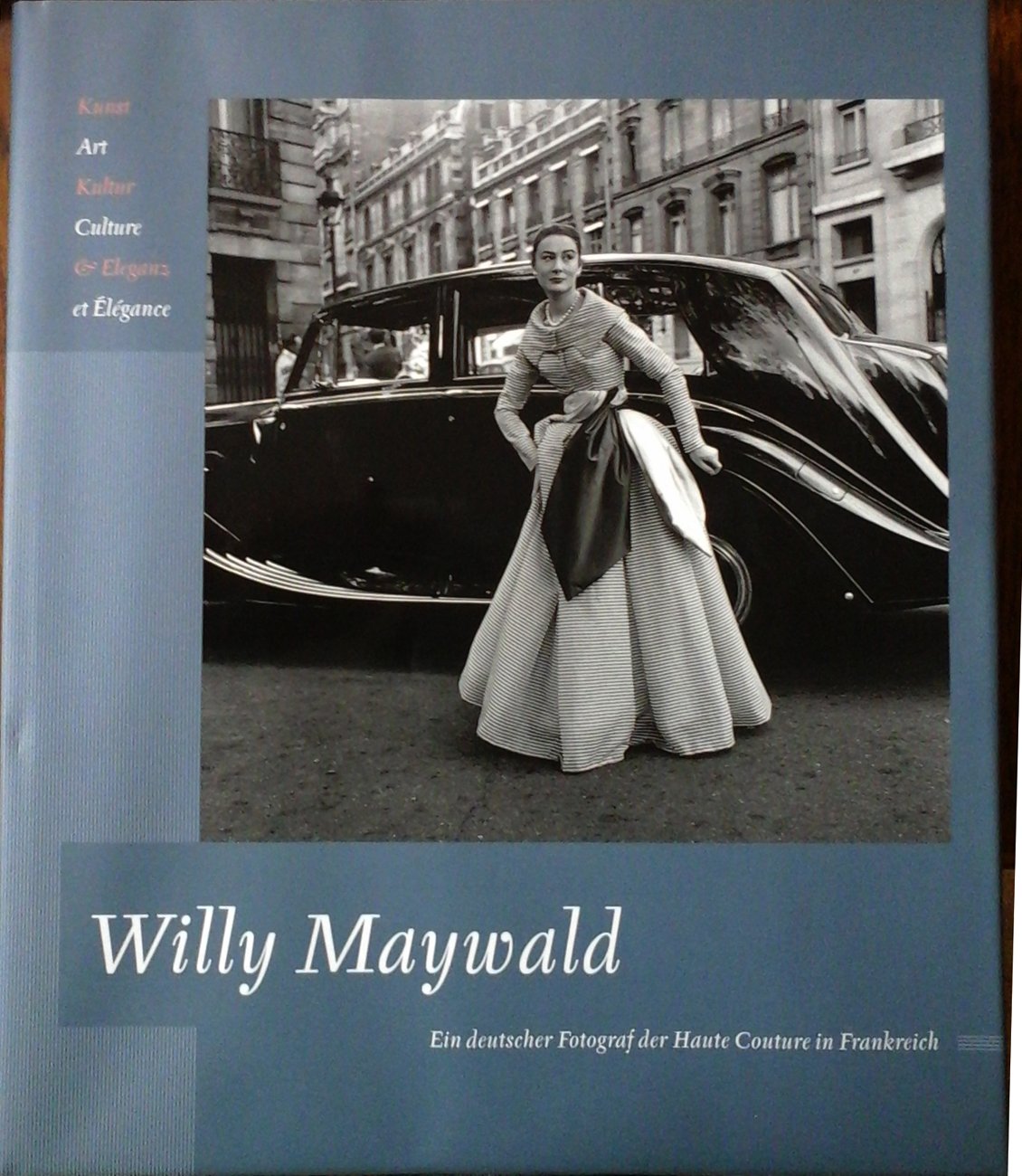Willy Maywald. Ein deutscher Fotograf der Haute Couture in Frankreich: Art, Culture & Élégance - Ein deutscher Fotograf der Haute Couture in ... dem Institut fraincais d'Allemagne in Leipzig Film, Art & Culture