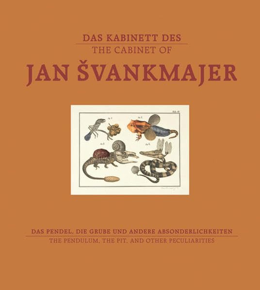 Das Kabinett des Jan Svankmajer: Das Pendel, die Grube und andere Absonderlichkeiten: Das Pendel, die Grube und andere Absonderlichkeiten. Hrsg.: Kunsthalle Wien Photography