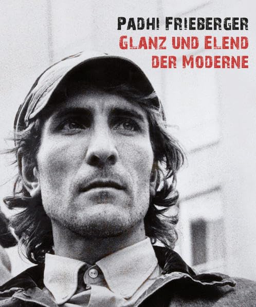 Padhi Friedberger. Glanz und Elend der Moderne Film, Art & Culture
