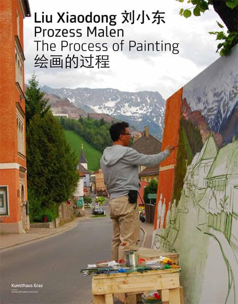 Liu Xiaodong: Prozess Malen: The Process of Painting Film, Art & Culture