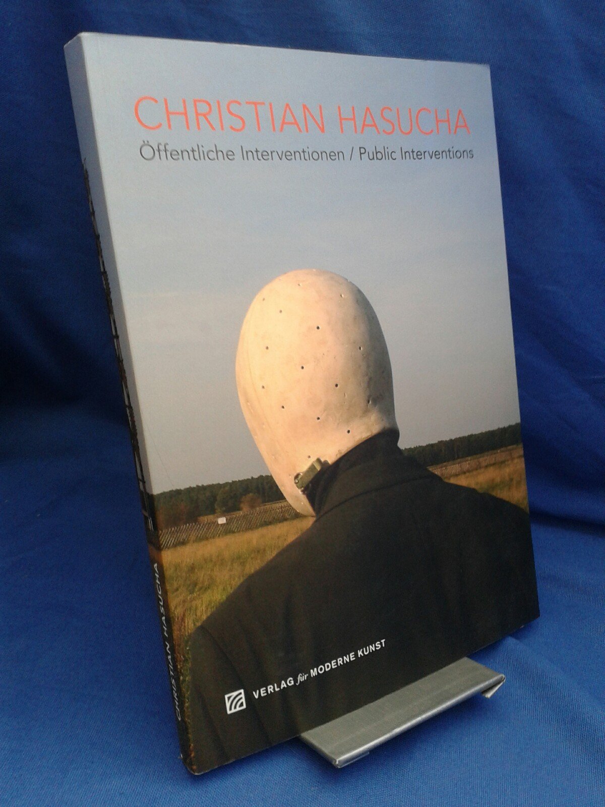 Christian Hasucha. Öffentliche Interventionen: Öffentliche Interventionen; Public interventions Film, Art & Culture
