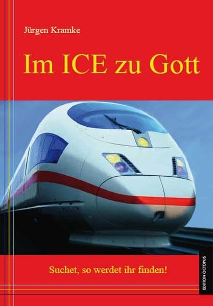 Im ICE zu Gott - Suchet, so werdet ihr finden! Contemporary literature