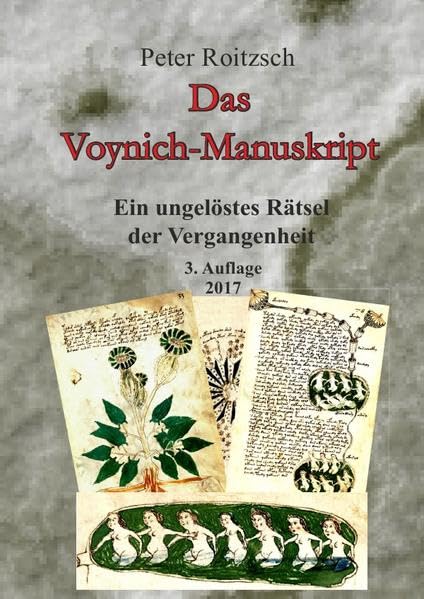 Das Voynich-Manuskript - Ein ungelöstes Rätesel der Vergangenheit - 3. Auflage 2017 Natural Sciences