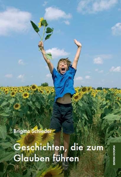 Geschichten, die zum Glauben führen: Religiöse Erziehung mit Symbolen aus Märchen und Bibel Partnership & Love