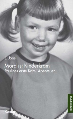 Mord ist Kinderkram: Paulines erste Krimi-Abenteuer Crime & Thrillers