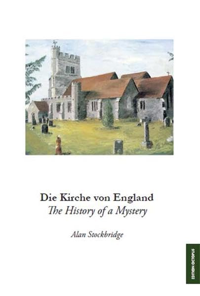 Die Kirche von England: The History of a Mystery Politics & History