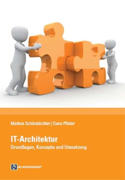 IT-Architektur: Grundlagen, Konzepte und Umsetzung Computer Science