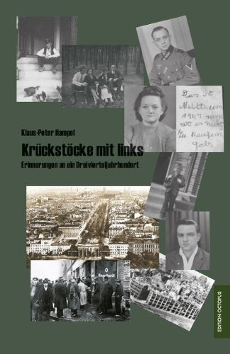 Krückstöcke mit Links: Erinnerungen an ein Dreivierteljahrhundert Personalities