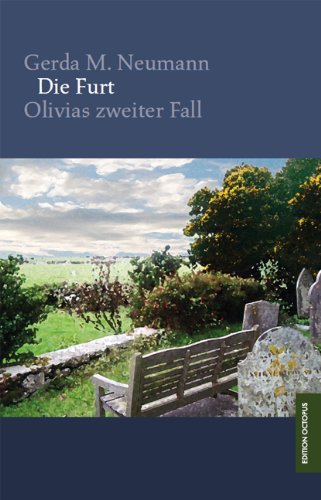 Die Furt: Olivias zweiter Fall Crime & Thrillers