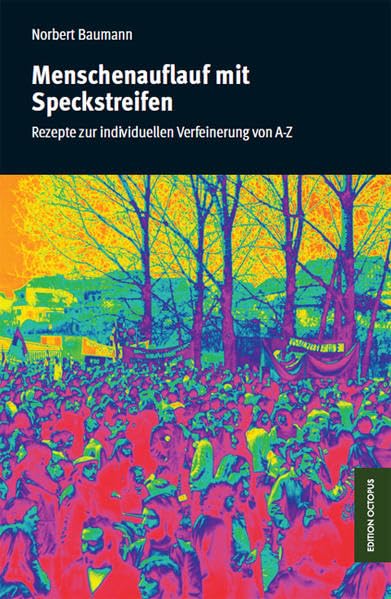 Menschenauflauf mit Speckstreifen: Rezepte zur individuellen Verfeinerung von A-Z book
