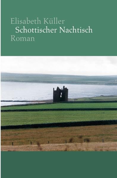 Schottischer Nachtisch: Roman Contemporary literature