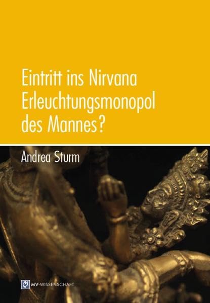 Eintritt ins Nirvana - Erleuchtungsmonopol des Mannes? Psychology