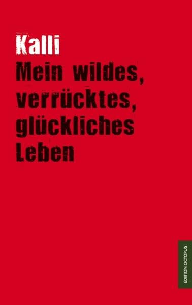 Mein wildes, verrücktes, glückliches Leben: Es wurde nie langweilig Contemporary literature