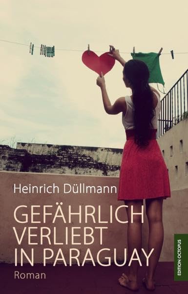 Gefährlich verliebt in Paraguay Contemporary literature