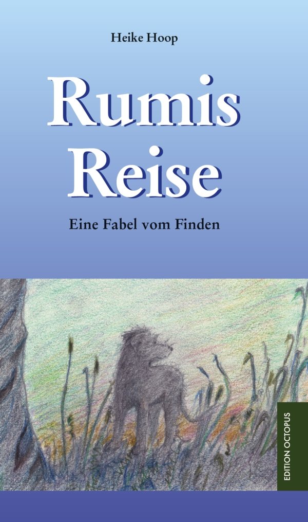 Rumis Reise: Eine Fabel vom Finden Fairy Tales & Legends