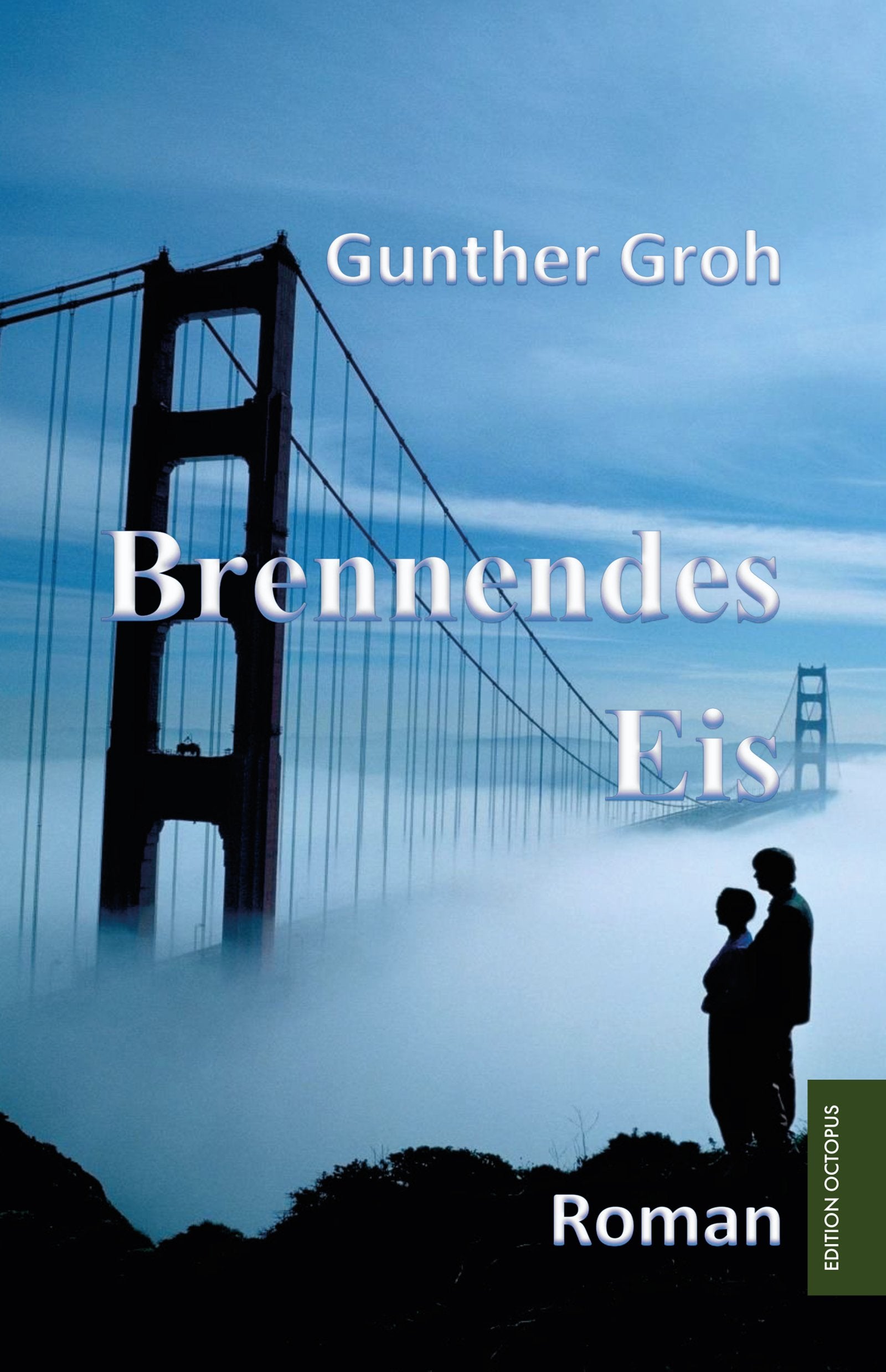 Brennendes Eis: In nahen Zeiten (Edition Octopus) Contemporary literature