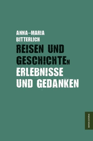 Reisen und Geschichten: Erlebnisse und Gedanken (Edition Octopus) Contemporary literature
