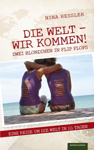 Die Welt - Wir kommen! Zwei Blondinen unterwegs in FlipFlops Leisure, Home & Garden