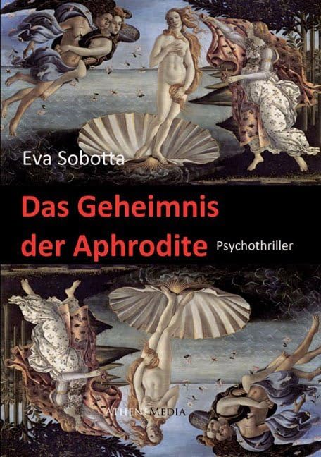 Das Geheimnis der Aphrodite: Wenn sich das perfekte Sein als ein perfider Schein entpuppt Contemporary literature
