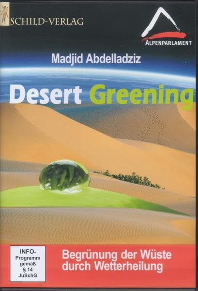 Desert Greening: Begrünung der Wüste durch Wetterheilung Films