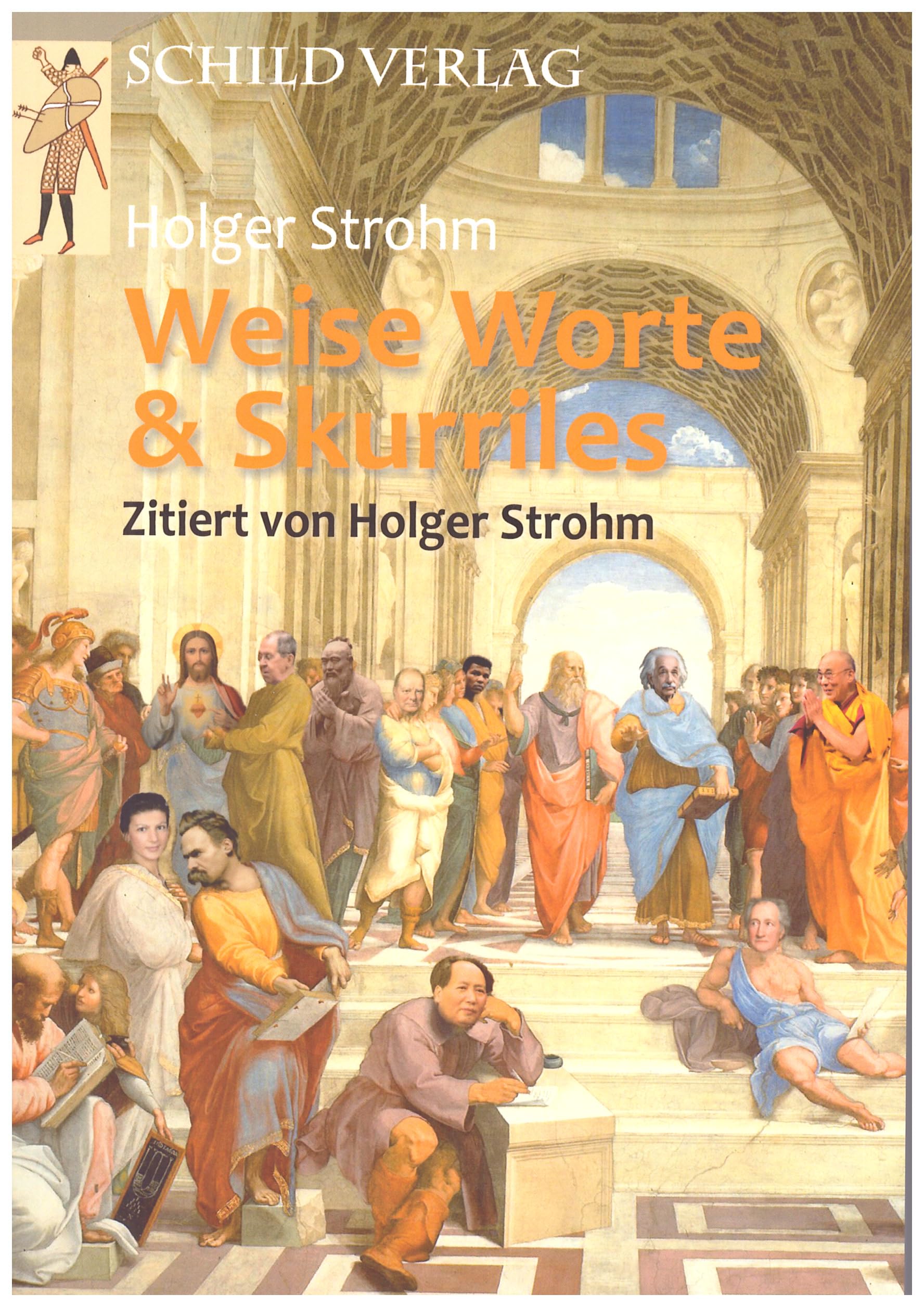 Weise Worte & Skurriles: Zitiert von Holger Strohm Fiction