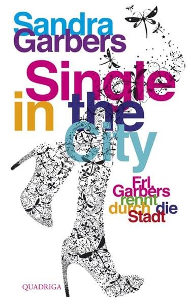 Single in the City: Frl. Garbers rennt durch die Stadt (Quadriga) Lifestyle