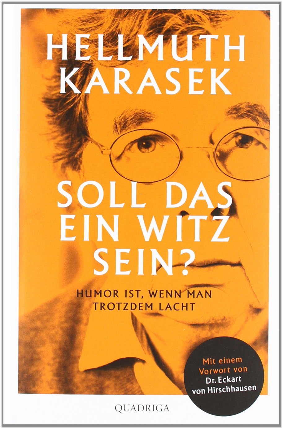Soll das ein Witz sein? Humour & Satire