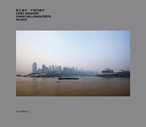 Cities Unknown: Chinas Millionenstädte. Mit Texten von Klaus Honnef, Eckhart Ribbeck und Raymund Scheffler Social Sciences
