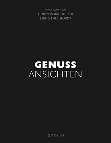 Genuss-Ansichten: Mit Fotografien von Oliver Rheindorf Leisure, Home & Garden