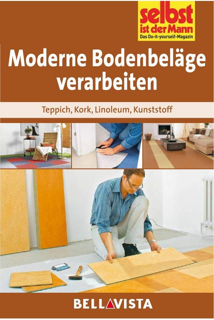 Ratgeber "Selbst ist der Mann" - Moderne Bodenbeläge verarbeiten Books