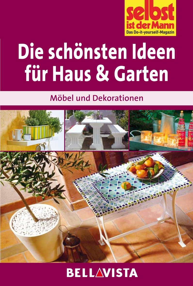 Ratgeber "Selbst ist der Mann" - Die schönsten Ideen für Haus und Garten Books