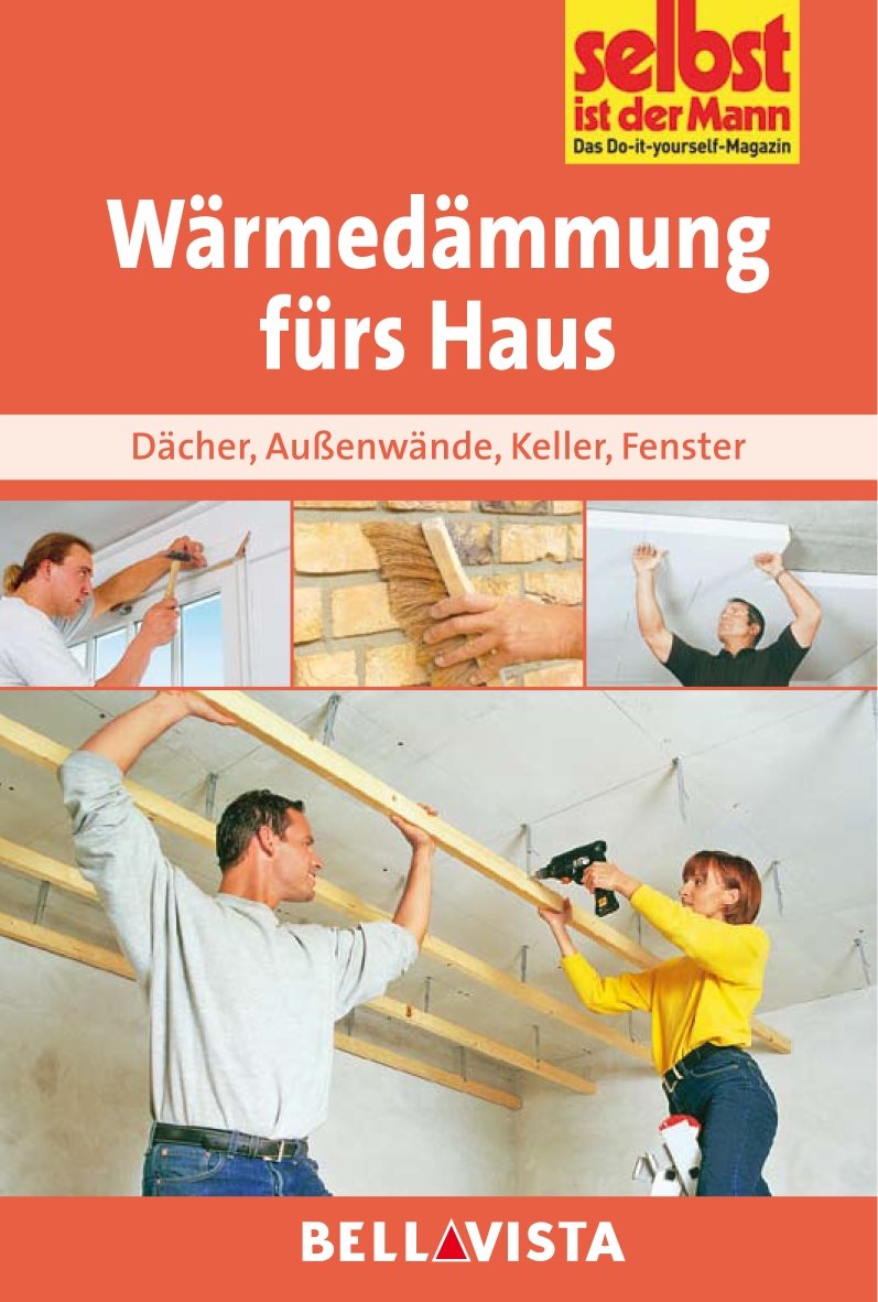 Ratgeber "Selbst ist der Mann" - Wärmedämmung fürs Haus Books