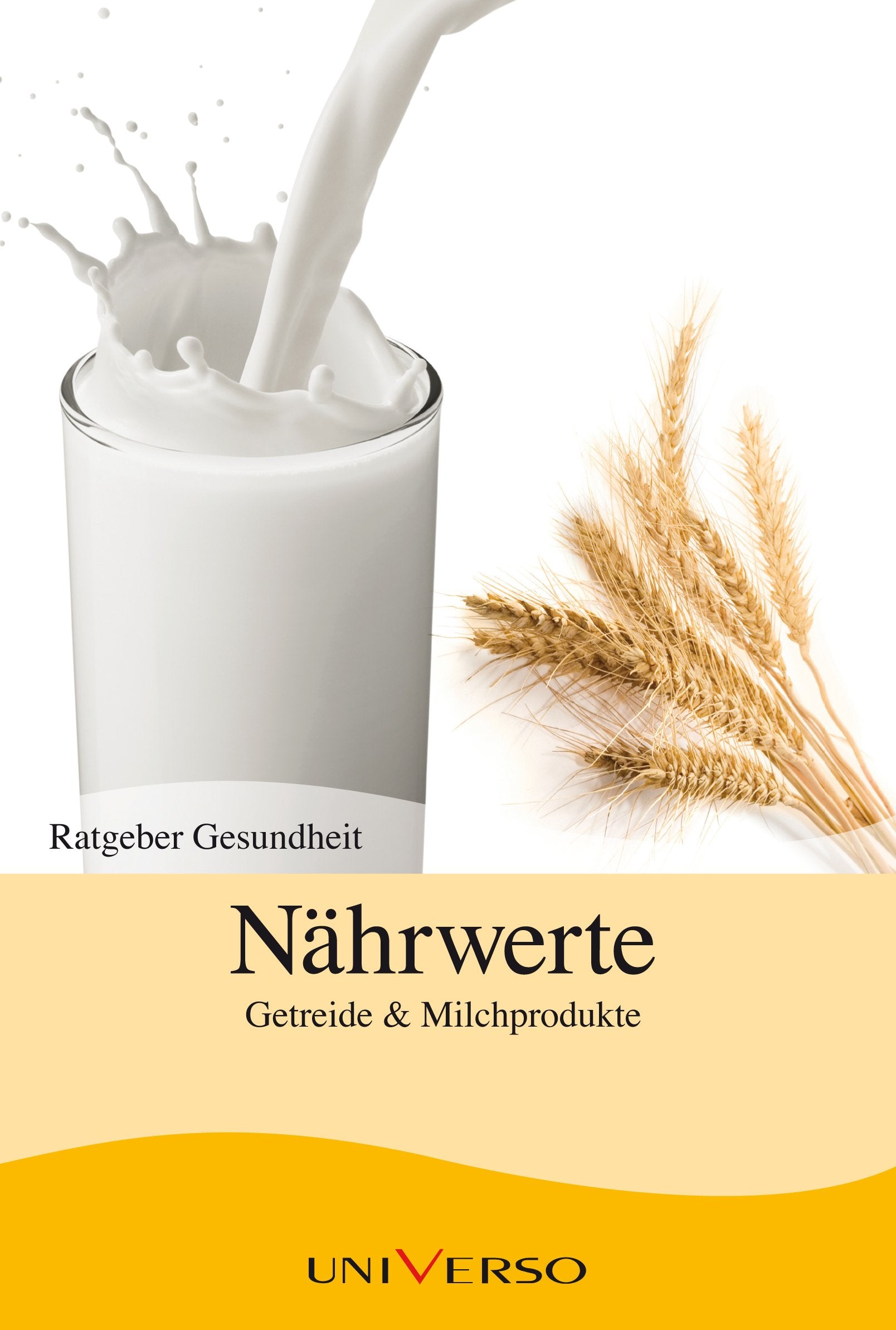 Ratgeber Gesundheit - Nährwerte Getreide & Milchprodukte Books