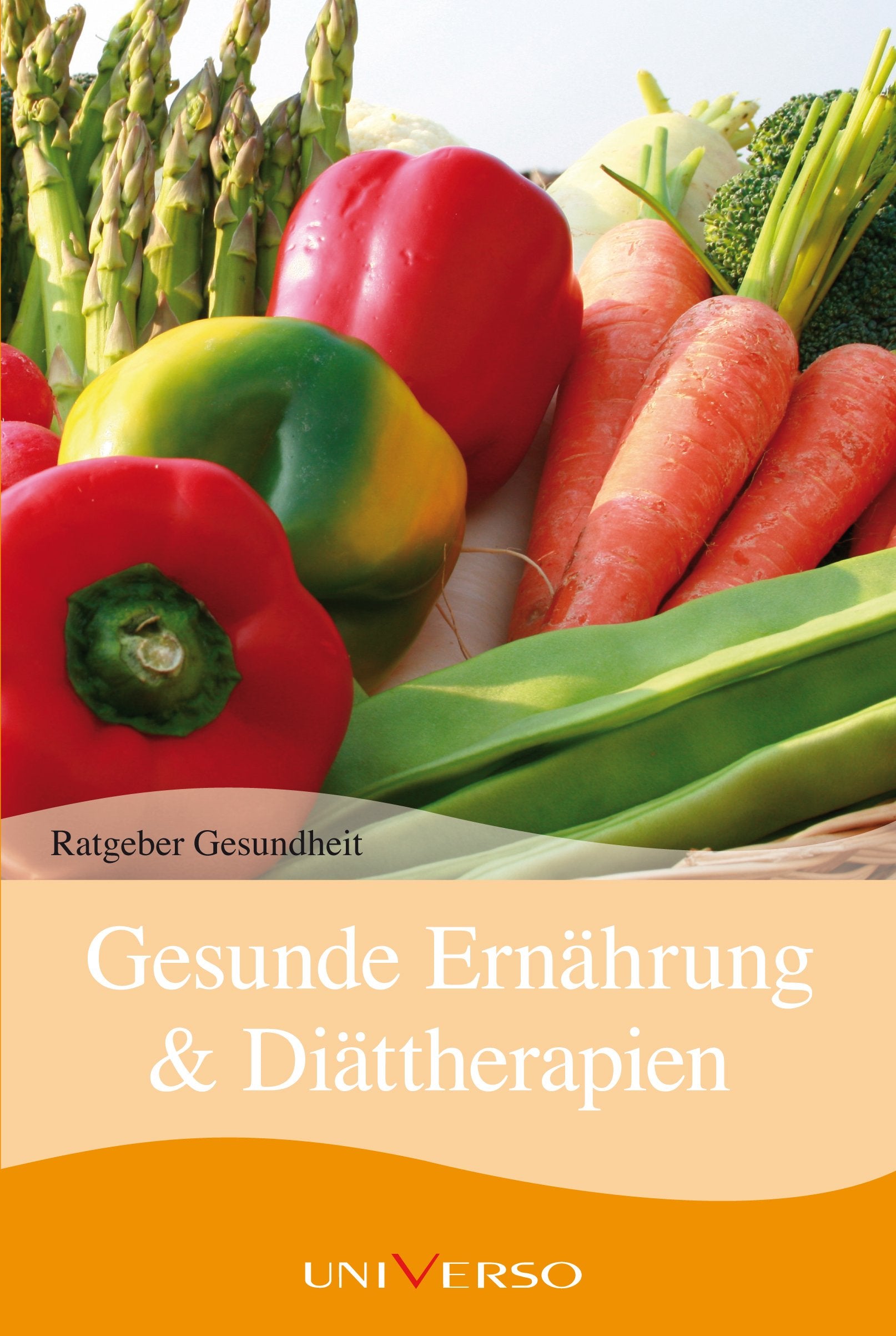 Ratgeber Gesundheit - Gesunde Ernährung & Diättherapien Books
