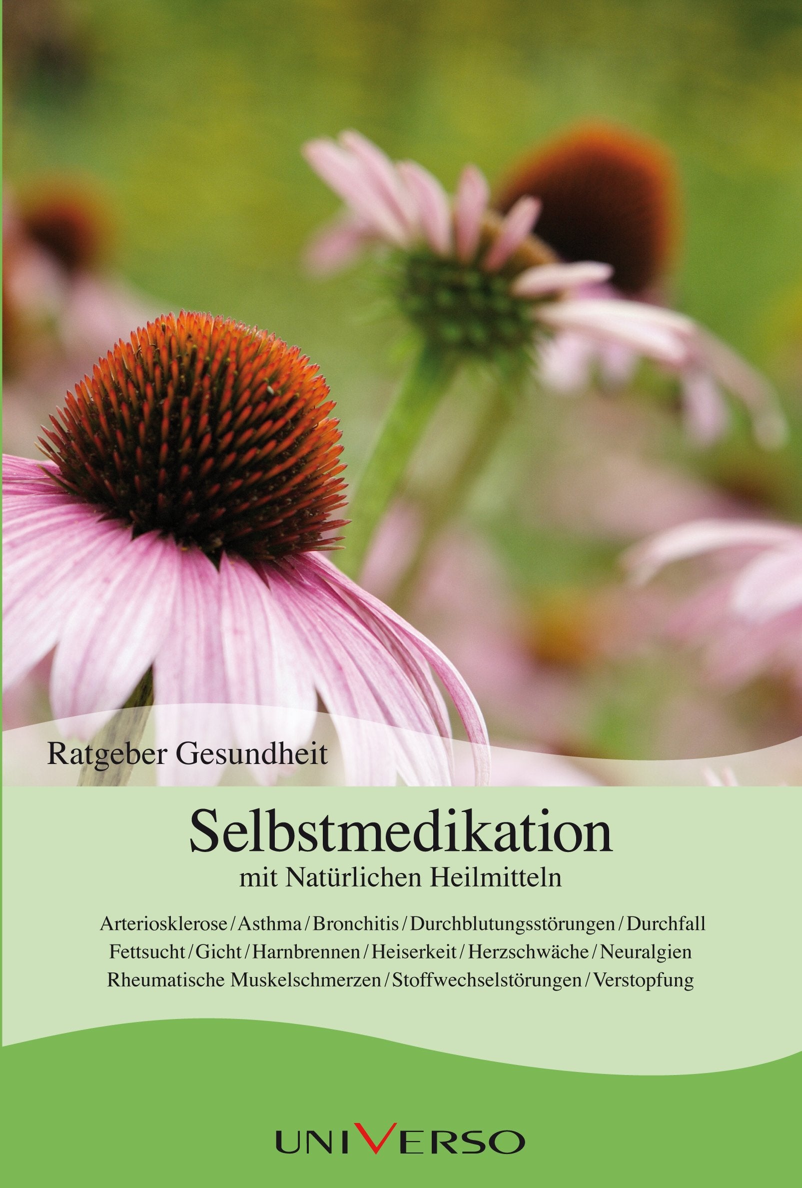 Ratgeber Gesundheit - Selbstmedikation mit Natürlichen Heilmitteln Books