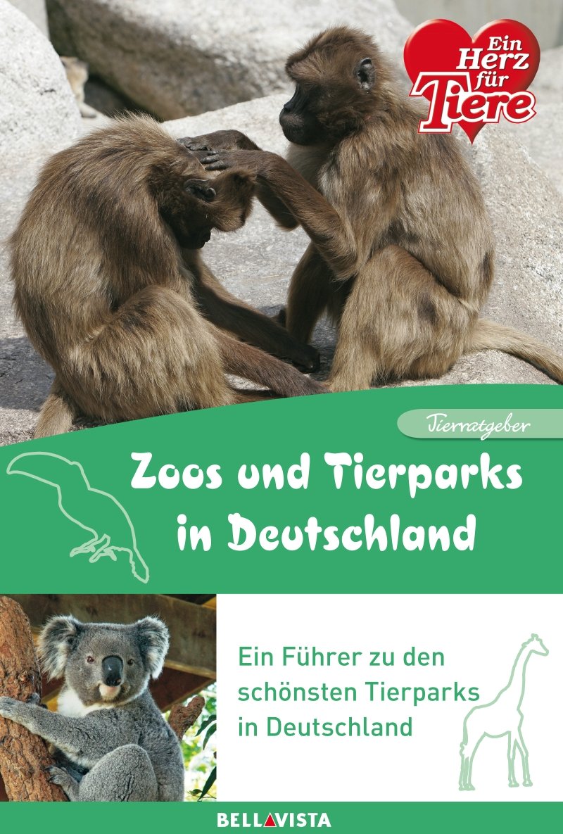 Ratgeber Tiere - Zoos und Tierparks - Ein Führer zu den schönsten Tierparks in Deutschland Books