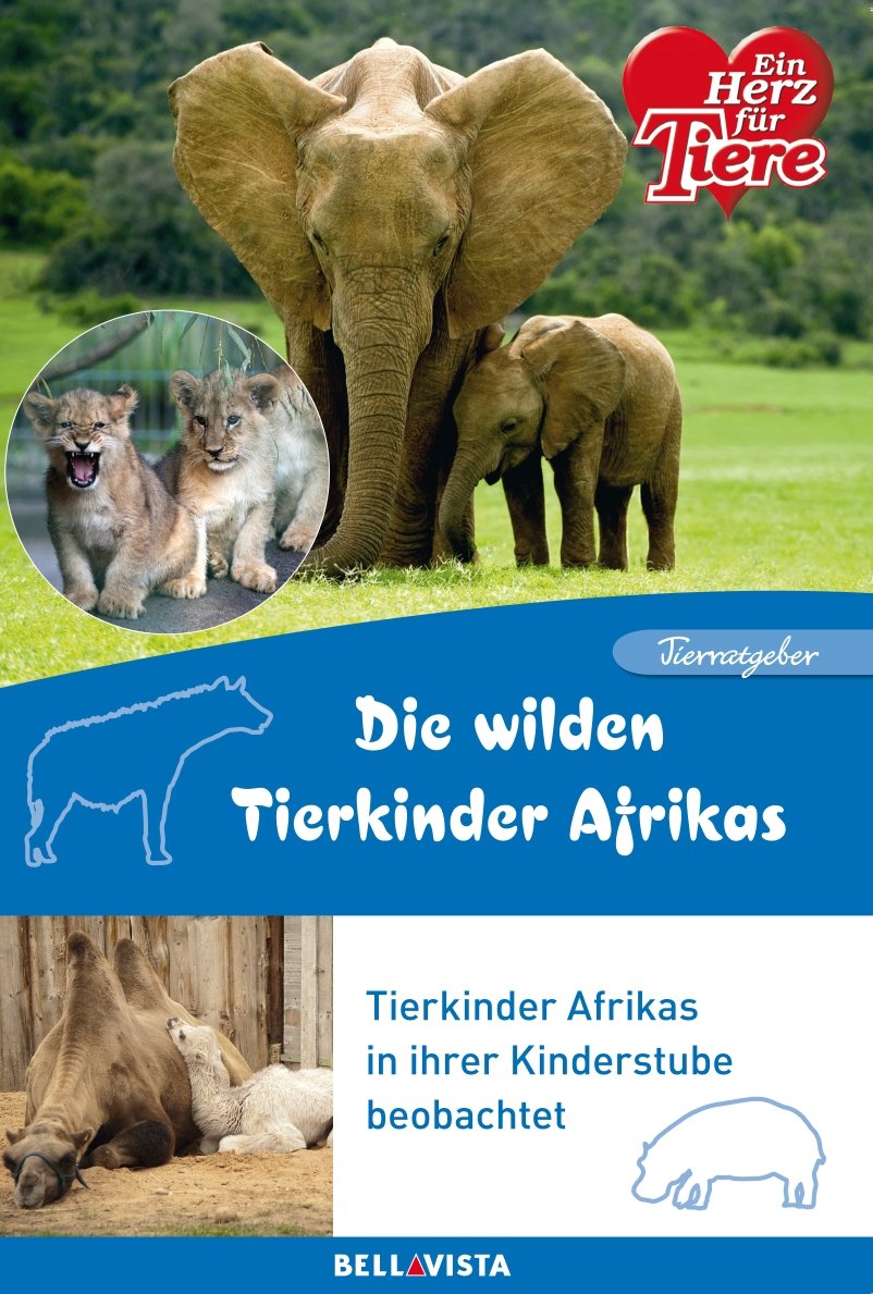 Die wilden Tierkinder Afrikas - ein Blick in ihre Kinderstube Books