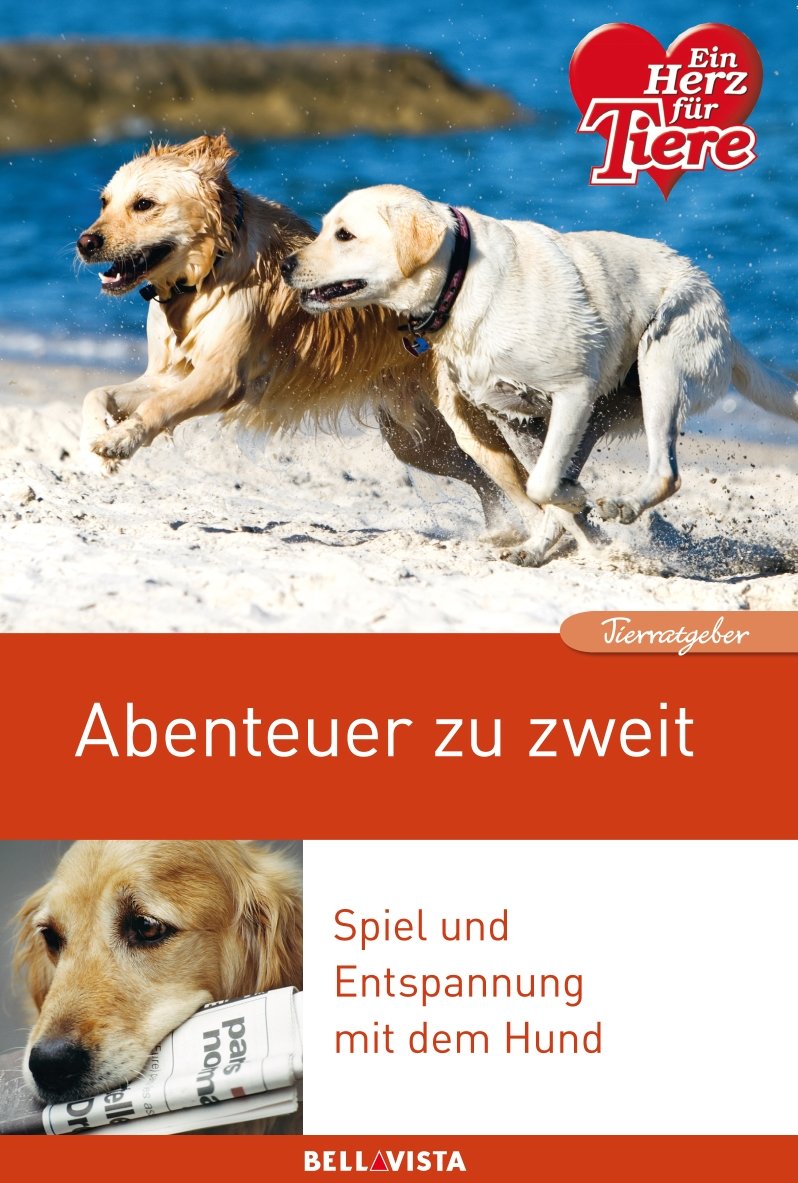 Ratgeber Tiere - Abenteuer zu zweit - Spiel und Entspannung mit dem Hund Books