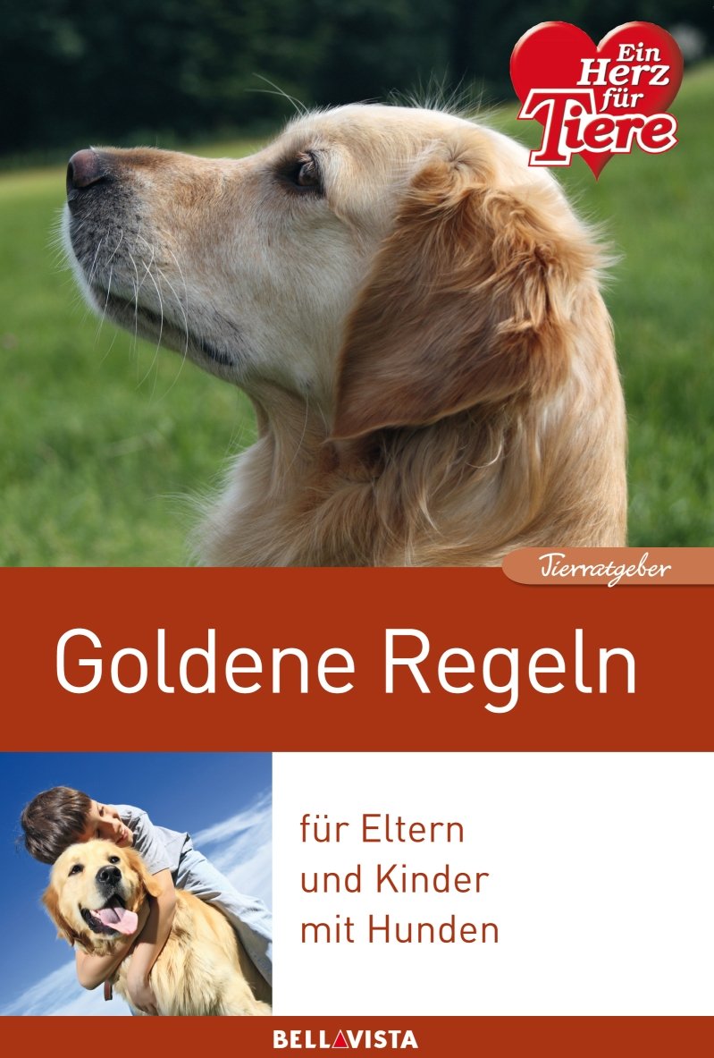 Ratgeber Tiere - Goldene Regeln für Eltern und Kinder mit ihren Hunden Books