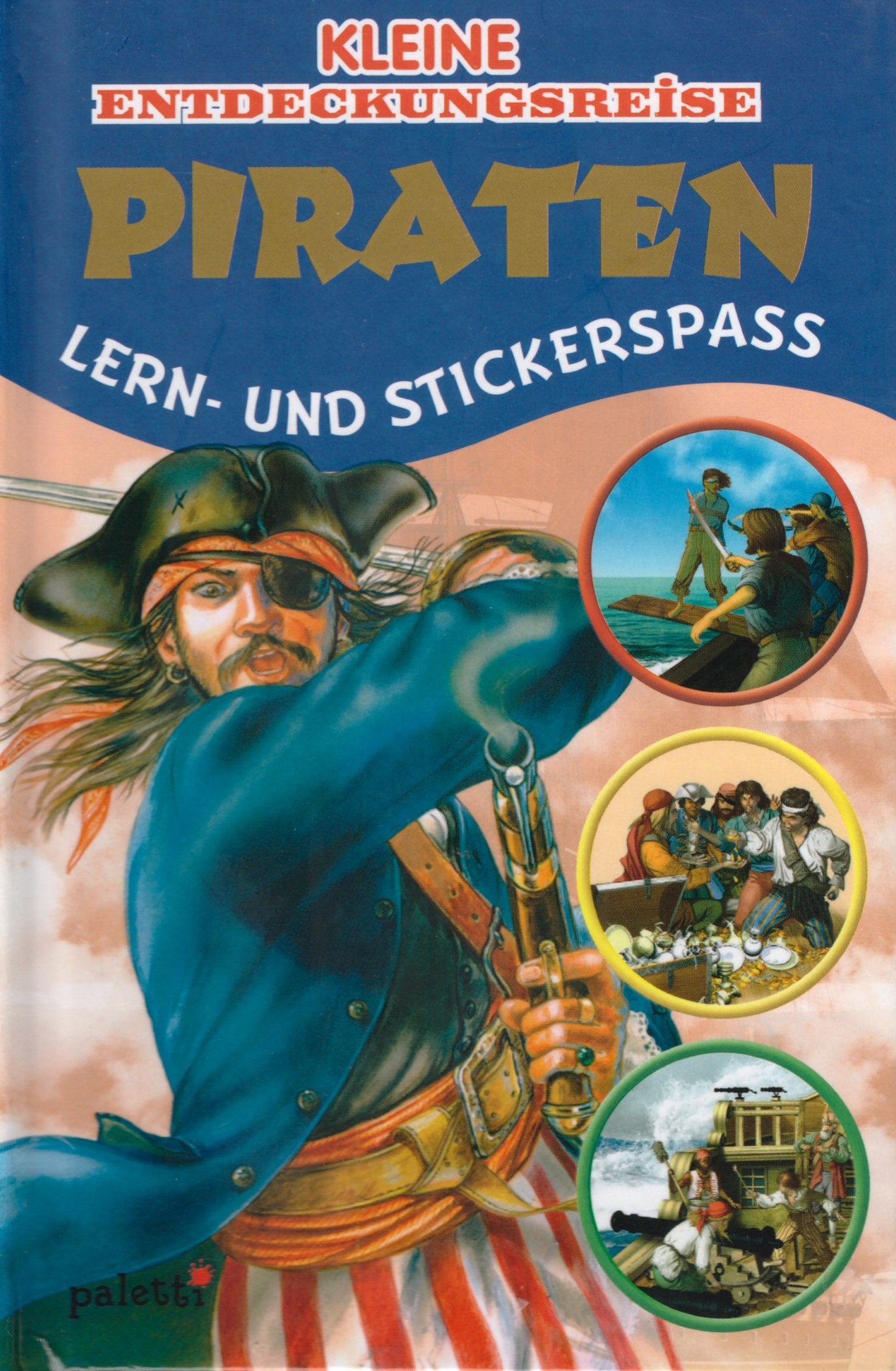 Kleine Entdeckungsreise: Piraten - Lern- und Stickerspaß book