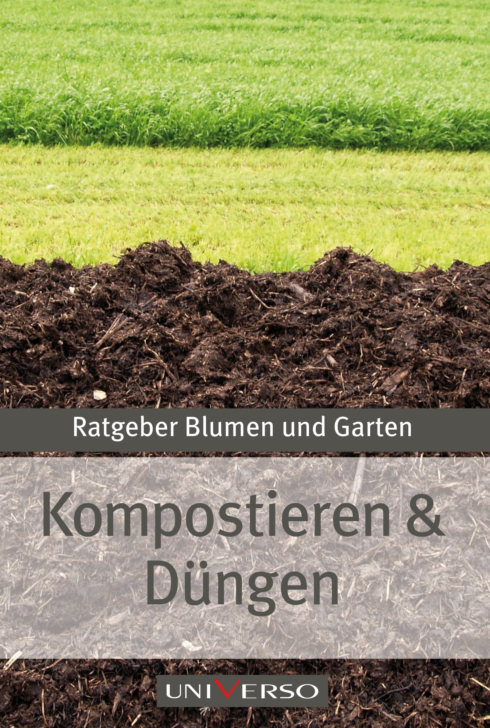 Ratgeber Garten - Kompostieren und Düngen Leisure, Home & Garden