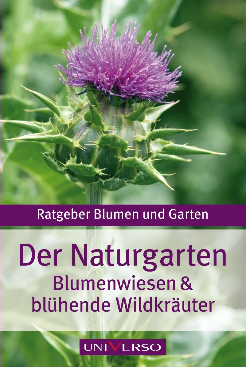 Ratgeber Garten > Der Naturgarten - Blumenwiesen und blühende Wildkräuter - Universo book
