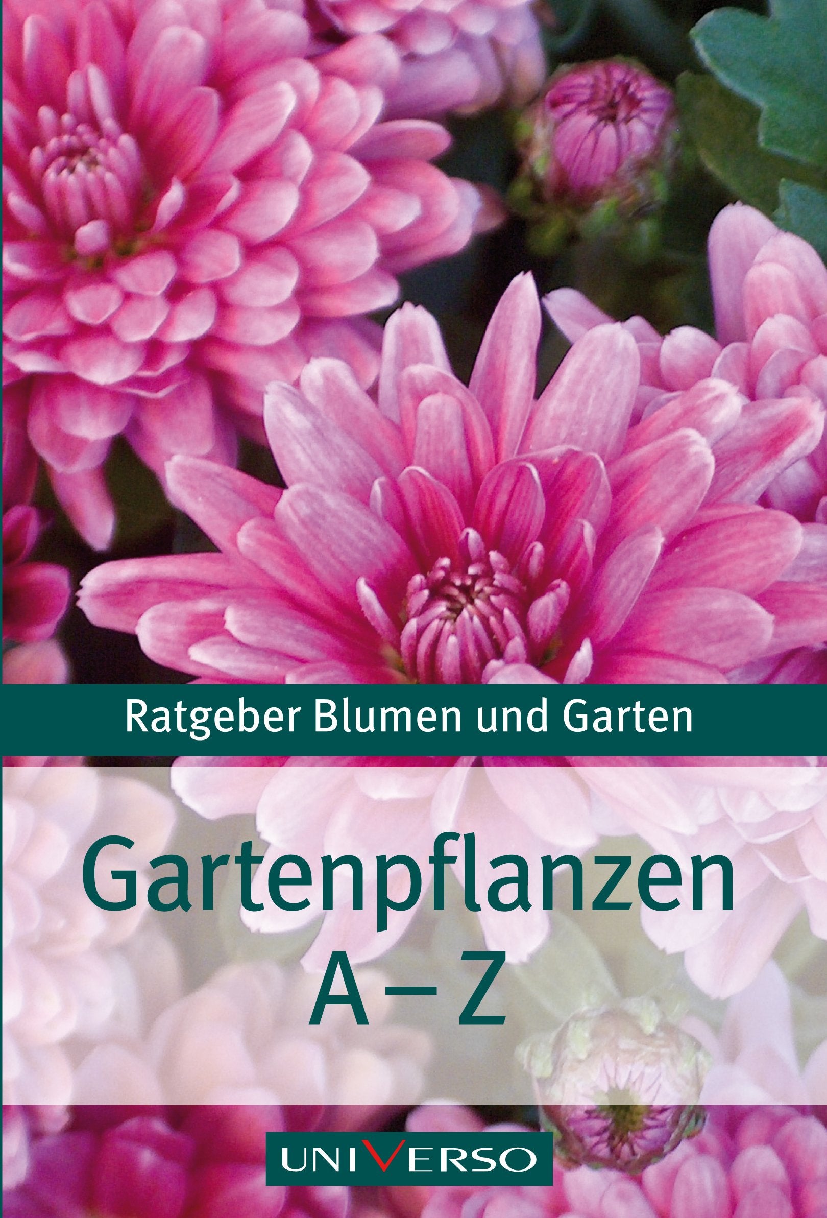 Ratgeber Garten - Gartenpflanzen A-Z Leisure, Home & Garden