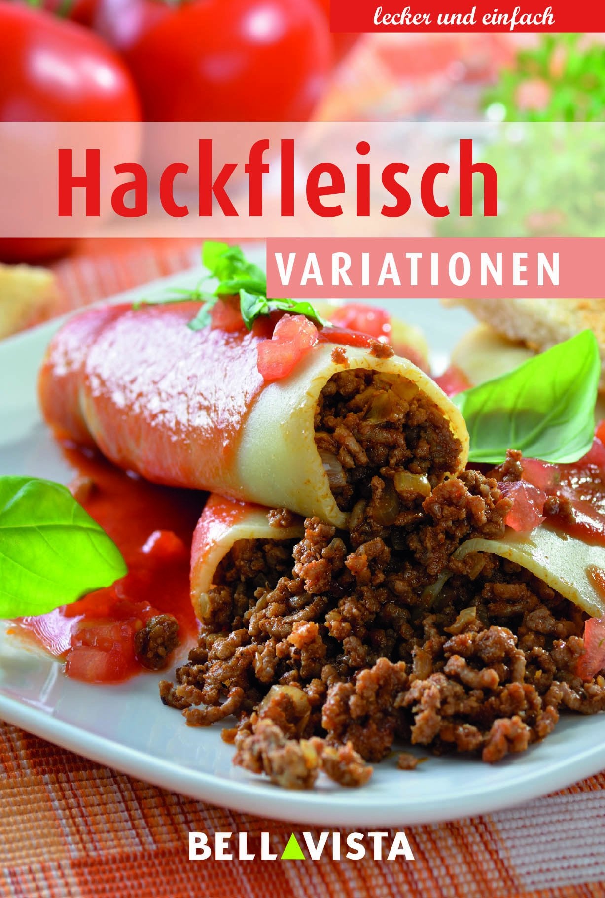 Kochbuch "lecker und einfach" - Hackfleisch Variationen Cooking & Enjoying