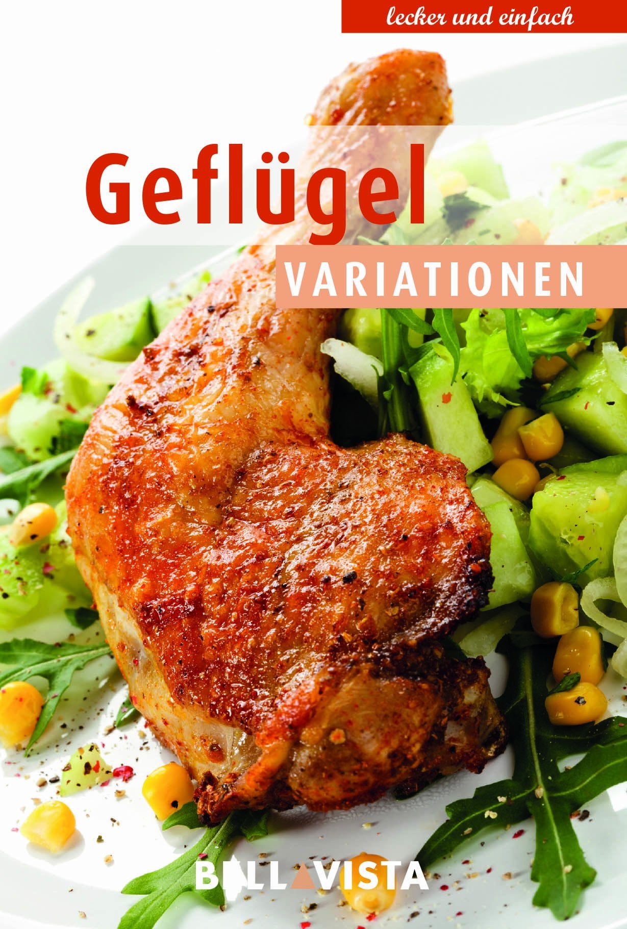 Kochbuch "lecker und einfach" - Geflügel Variationen Cooking & Enjoying