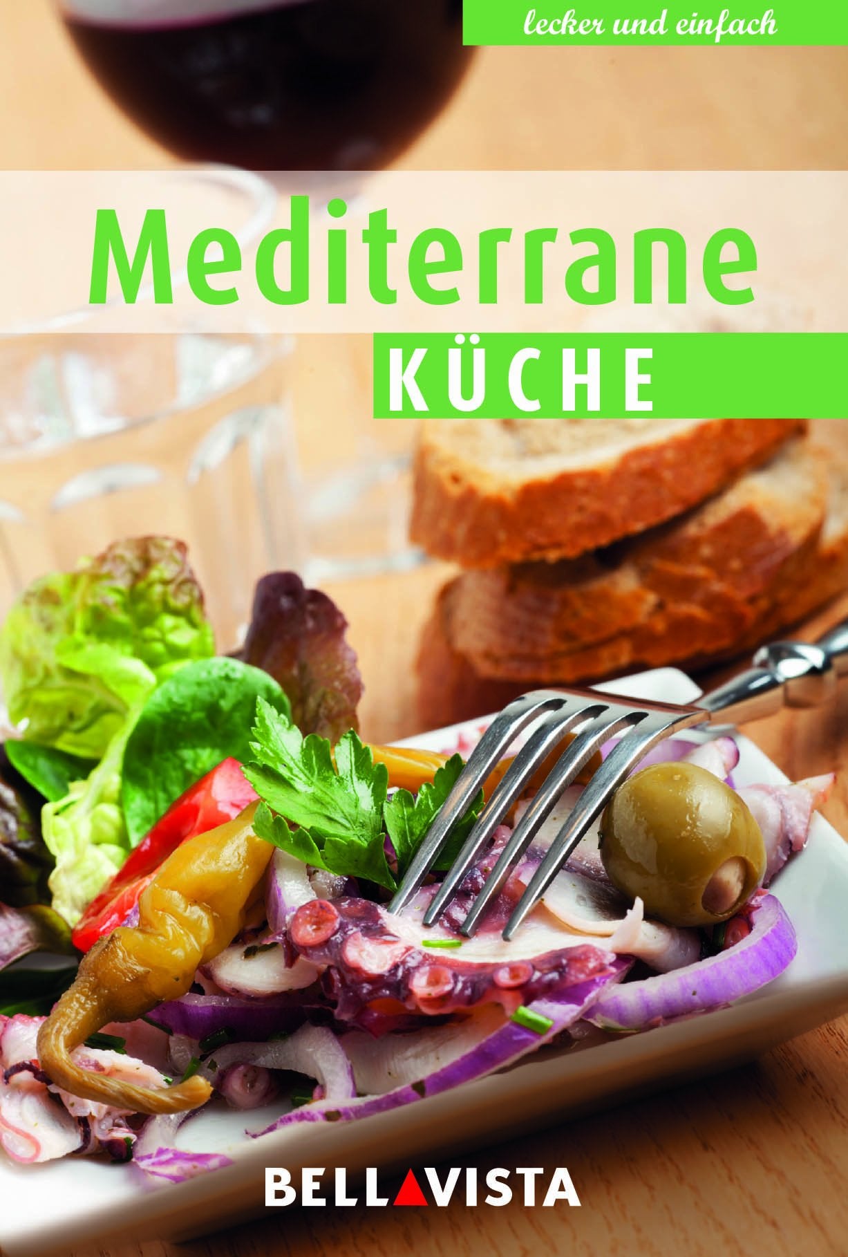 Kochbuch "lecker und einfach" - Mediterrane Küche Cooking & Enjoying