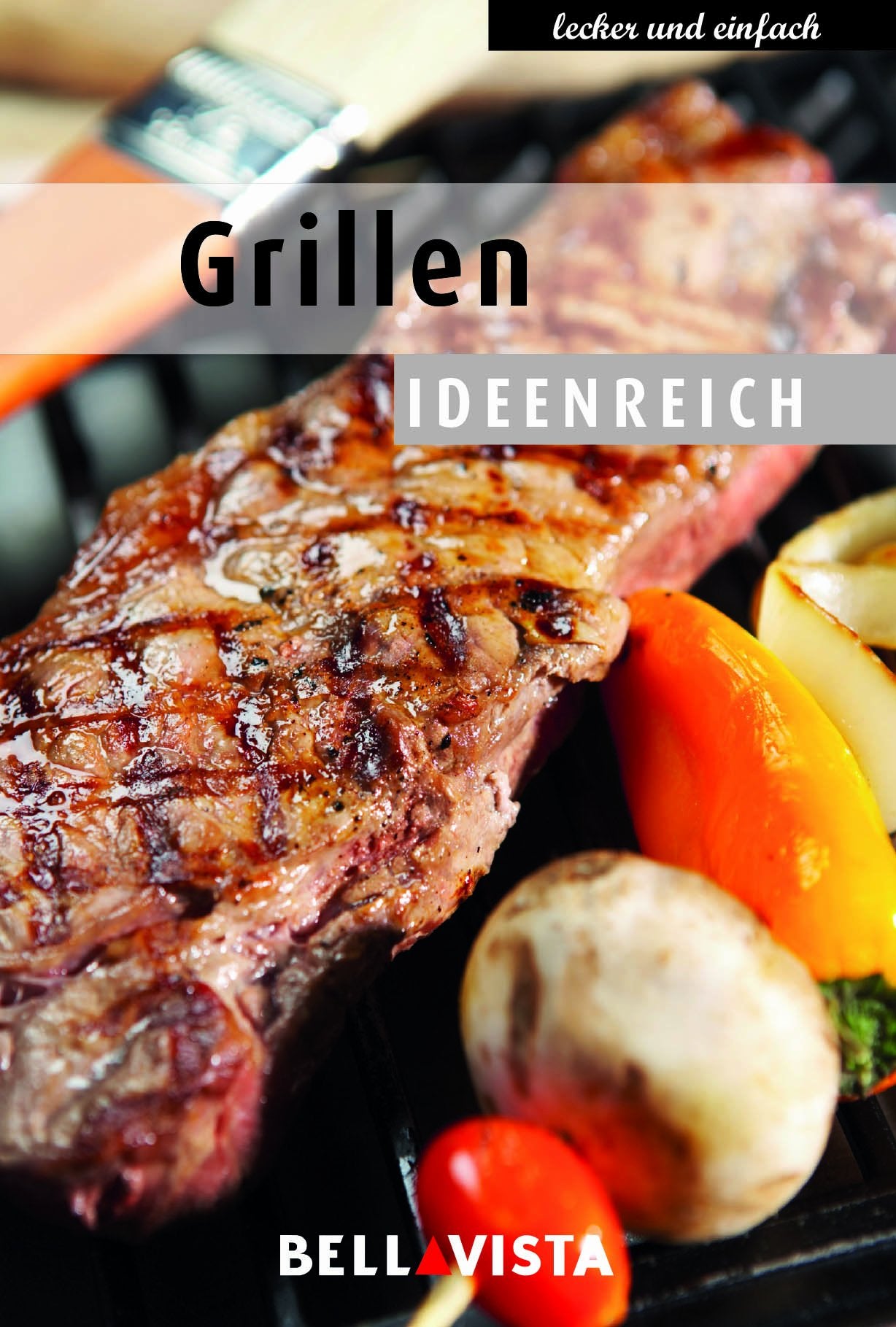 Kochbuch "lecker und einfach" - Grillen ideenreich - Bellavista book